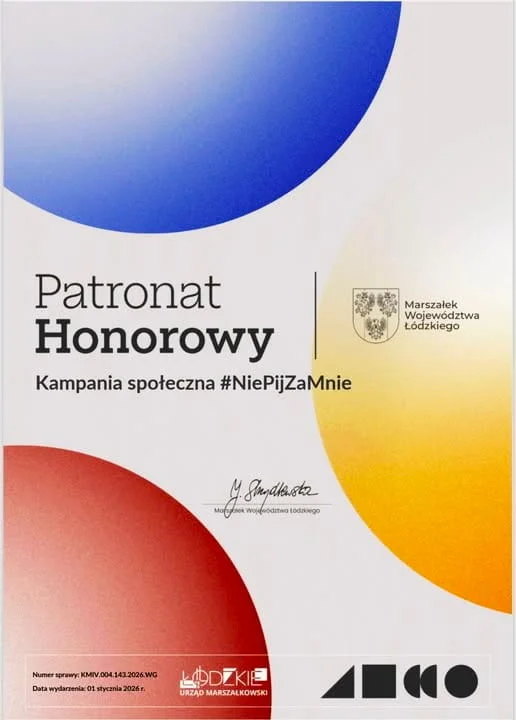 Kampania #NiePijZaMnie Fundacji Mały Książę pod Honorowym Patronatem Marszałka Województwa Łódzkiego - Joanny Skrzydlewskiej